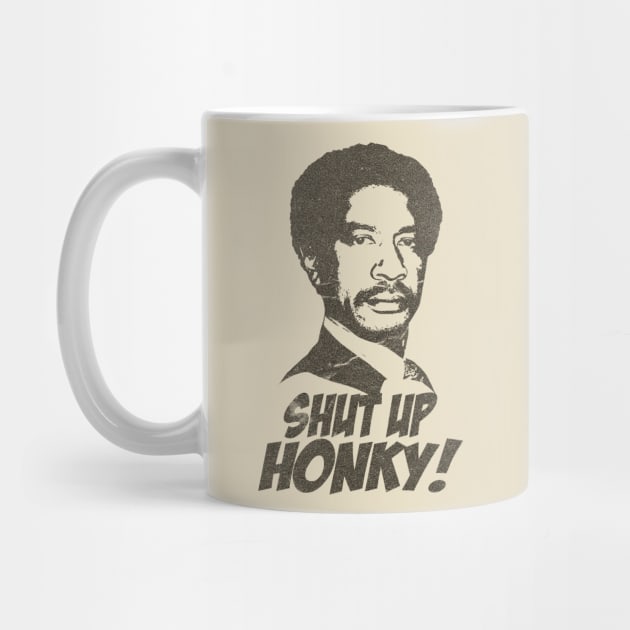 shut up honky VINTAGE retro by CamStyles77